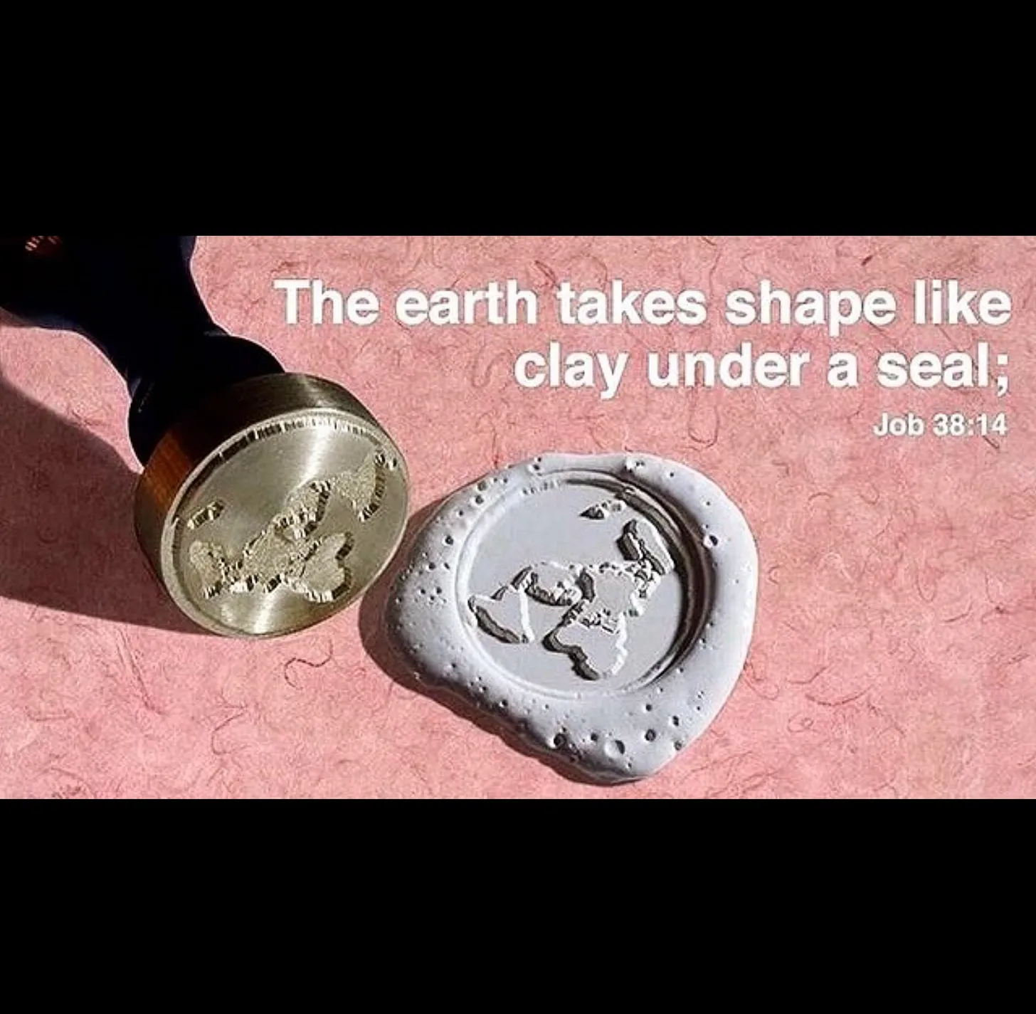 Biblical scripture Job 38:14: The earth takes shape like clay under a seal - photograph of ancient-style wax seal stamp creating impression showing flat earth with continents, demonstrating biblical cosmology concept that earth has a fixed shape like sealed clay